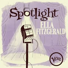 Ella Fitzgerald – Spotlight On Ella Fitzgerald (2021) (ALBUM ZIP)