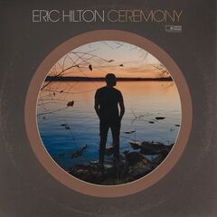 Eric Hilton – Ceremony (2021) (ALBUM ZIP)