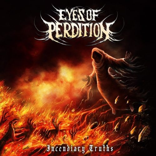 Eyes Of Perdition – Incendiary Truths (2021) (ALBUM ZIP)