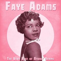 Faye Adams – The Very Best Of Atomic Adams Remastered (2021) (ALBUM ZIP)