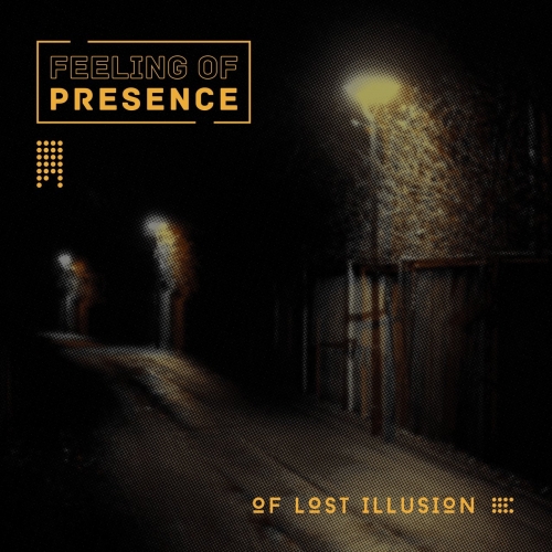 Feeling Of Presence – Of Lost Illusion (2021) (ALBUM ZIP)