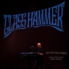 Glass Hammer – Anthology, Vol. 2 2011-2020 (2021) (ALBUM ZIP)
