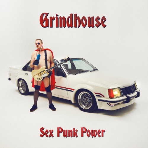 Grindhouse – Sex Punk Power (2021) (ALBUM ZIP)