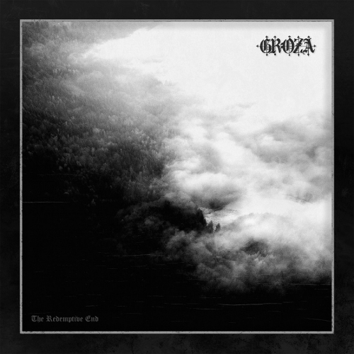 Groza – The Redemptive End (2021) (ALBUM ZIP)