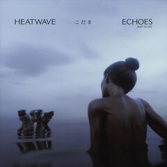 Heatwave – Echoes (2021) (ALBUM ZIP)