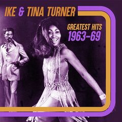 Ike &amp; Tina Turner – Greatest Hits 1963-69 (2021) (ALBUM ZIP)