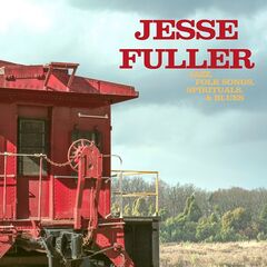 Jesse Fuller – Jazz, Folk Songs, Spirituals And Blues (2021) (ALBUM ZIP)