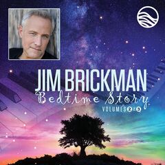 Jim Brickman – Bedtime Story Volumes Two &amp; Three (2021) (ALBUM ZIP)