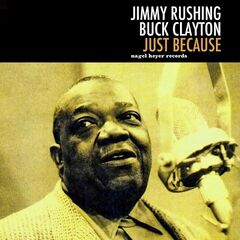 Jimmy Rushing &amp; Buck Clayton – Just Because (2021) (ALBUM ZIP)