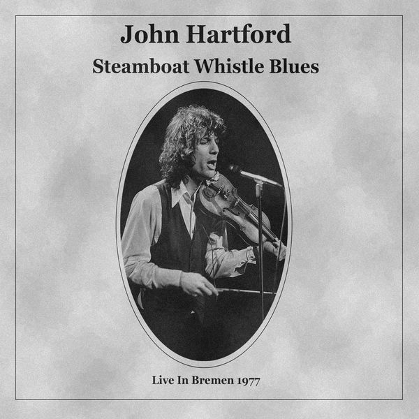 John Hartford – Steamboat Whistle Blues (2021) (ALBUM ZIP)