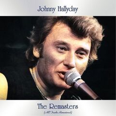 Johnny Hallyday – The Remasters (2021) (ALBUM ZIP)
