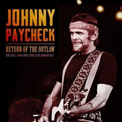 Johnny Paycheck – Return Of The Outlaw Live 1980 (2021) (ALBUM ZIP)
