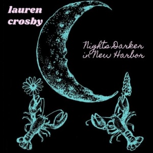 Lauren Crosby – Nights Darker In New Harbor (2021) (ALBUM ZIP)