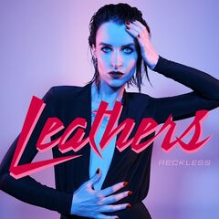 Leathers – Reckless (2021) (ALBUM ZIP)