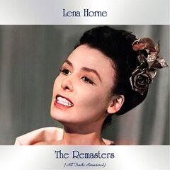Lena Horne – The Remasters (2021) (ALBUM ZIP)