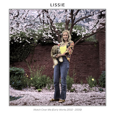 Lissie – Watch Over Me [Early Works 2002-2009] (2021) (ALBUM ZIP)