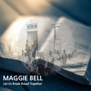 Maggie Bell – Let Us Break Bread Together (2021) (ALBUM ZIP)
