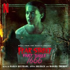 Marco Beltrami – Fear Street Part Three 1666 [Music From The Netflix Trilogy] (2021) (ALBUM ZIP)