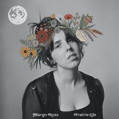 Margo Ross – Prairie Life (2021) (ALBUM ZIP)