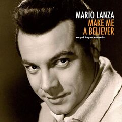 Mario Lanza – Make Me A Believer (2021) (ALBUM ZIP)