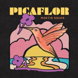 Martin Bruhn – Picaflor (2021) (ALBUM ZIP)