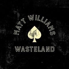 Matt Williams – Wasteland (2021) (ALBUM ZIP)