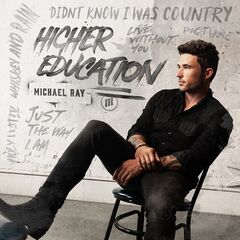 Michael Ray – Higher Education