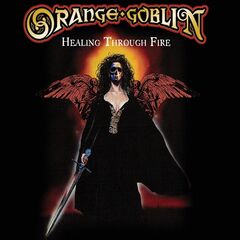 Orange Goblin – Healing Through Fire (2021) (ALBUM ZIP)