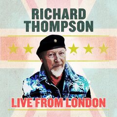 Richard Thompson – Live From London (2021) (ALBUM ZIP)