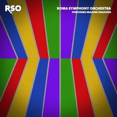 Roma Symphony Orchestra – Rso Performs Imagine Dragons (2021) (ALBUM ZIP)