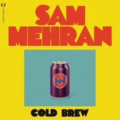 Sam Mehran – Cold Brew (2021) (ALBUM ZIP)