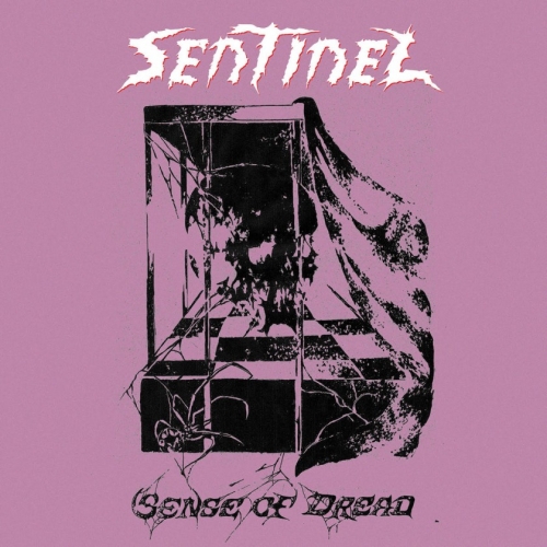 Sentinel – Sense Of Dread (2021) (ALBUM ZIP)