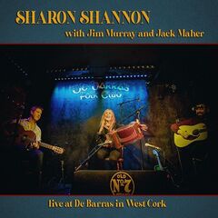 Sharon Shannon – Live In De Barra’s (2021) (ALBUM ZIP)