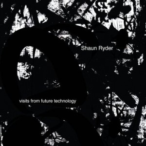 Shaun Ryder – Visits From Future Technology (2021) (ALBUM ZIP)