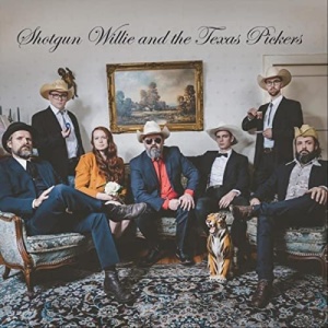 Shotgun Willie &amp; The Texas Pickers – Shotgun Willie &amp; The Texas Pickers (2021) (ALBUM ZIP)
