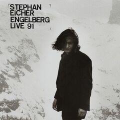 Stephan Eicher – Engelberg Live 91 (2021) (ALBUM ZIP)