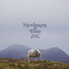 Stu Larsen – Movement And Time [Raasay Sessions] (2021) (ALBUM ZIP)