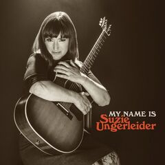 Suzie Ungerleider – My Name Is Suzie Ungerleider (2021) (ALBUM ZIP)
