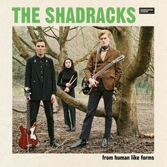The Shadracks – From Human Like Forms (2021) (ALBUM ZIP)