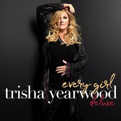 Trisha Yearwood – Every Girl (2021) (ALBUM ZIP)