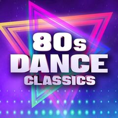 Various Artists – 80s Dance Classics (2021) (ALBUM ZIP)