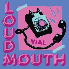 Vial – Loudmouth (2021) (ALBUM ZIP)