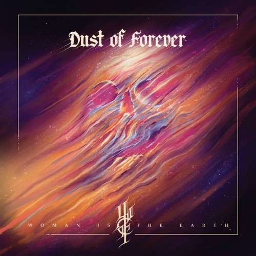 Woman Is The Earth – Dust Of Forever (2021) (ALBUM ZIP)