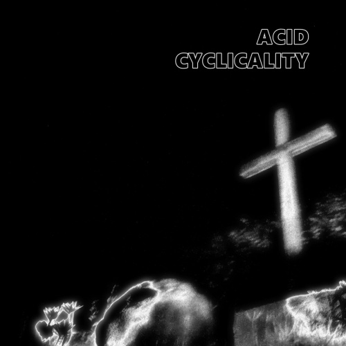 Acid – Cyclicality (2021) (ALBUM ZIP)