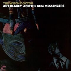 Art Blakey &amp; The Jazz Messengers – The Witch Doctor Remastered (2021) (ALBUM ZIP)