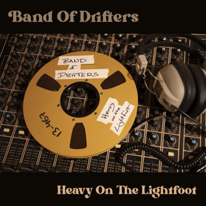 Band Of Drifters – Heavy On The Lightfoot (2021) (ALBUM ZIP)