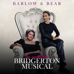 Barlow &amp; Bear – The Unofficial Bridgerton Musical (2021) (ALBUM ZIP)