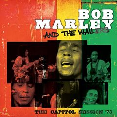 Bob Marley &amp; The Wailers – The Capitol Session ’73 (2021) (ALBUM ZIP)