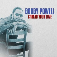 Bobby Powell – Spread Your Love (2021) (ALBUM ZIP)