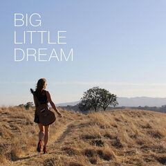 Chelsea Ames – Big Little Dream (2021) (ALBUM ZIP)